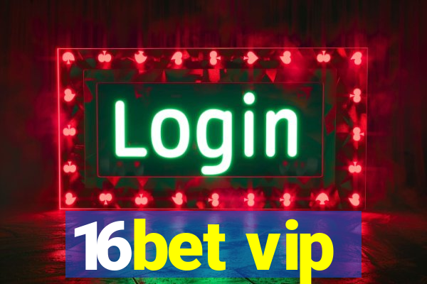 16bet vip